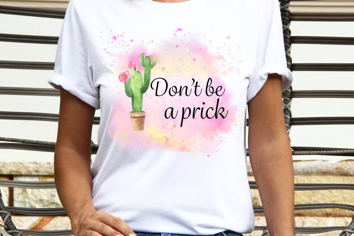 Don't be a prick sublimation | Cactus | Water colors | Splats | Instant download | Png files, ' digital downloads