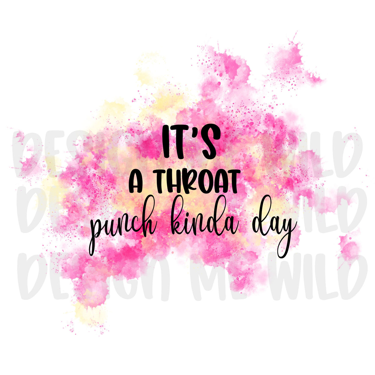 It's a throat punch kinda day sublimation | Funny Sublimation | Adults | Humor | T shirt sublimation | Funny kids sublimation | Sassy files