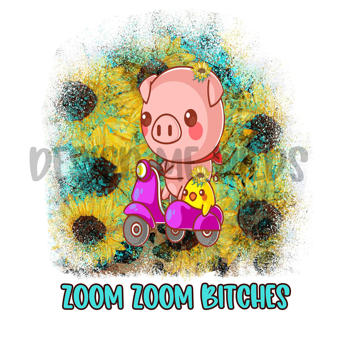 Zoom Zoom Bitches, Png, Leopard, Western, Sublimation designs, Sunflower, Turquoise, Country, Png, Pig Png, Scooter, Bird, Snarky Png