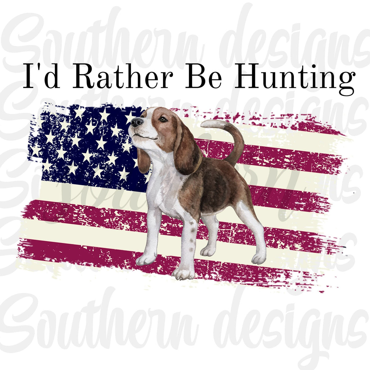 I'd Rather Be Hunting Png, Hunting Sublimation, Hunting Sublimation Designs For Country Boys, Dixie PNG, Shirt Designs, Mug Subs