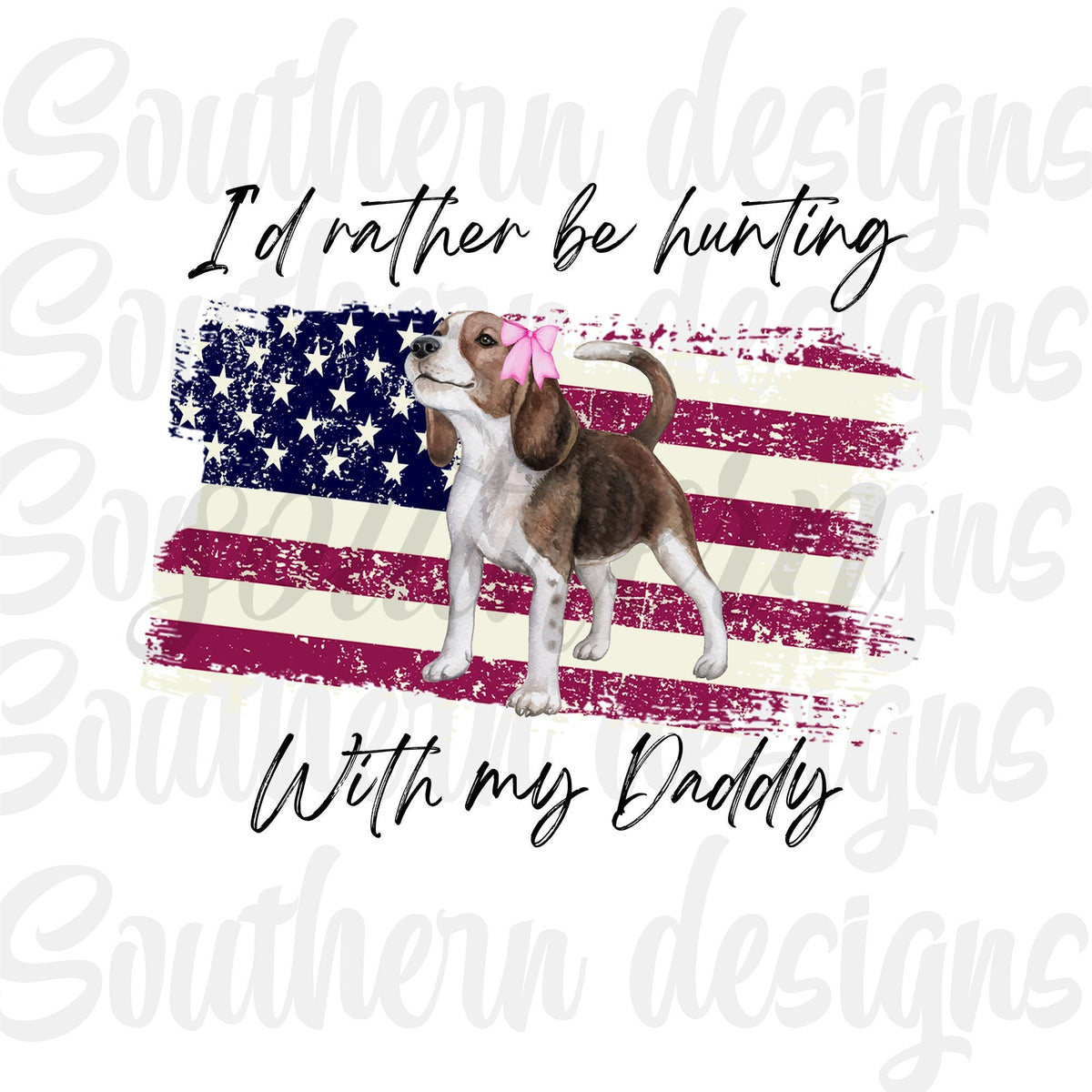 I'd Rather Be Hunting Png, Hunting PNG, Hunting Sublimation, Hunting With My Dad PNG, Girls Hunt too PNG, Daddies Girl Sublimation Download