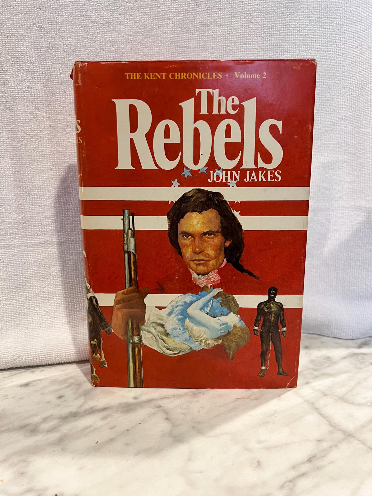 The Rebels, John Jakes. Kent Chronicles | Volume 2